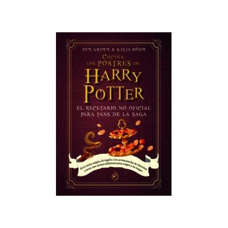 Cocina los postres de Harry Potter: El recetario no oficial para los fans de la saga
